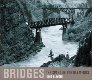Bridges The Spans of North America plowden book